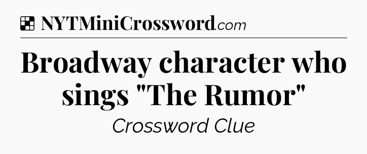 Solution: Broadway character who sings 