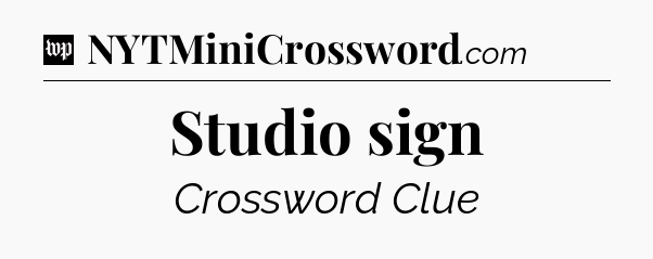 Studio sign Crossword Clue