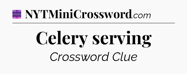 Celery serving - Thomas Joseph Crossword