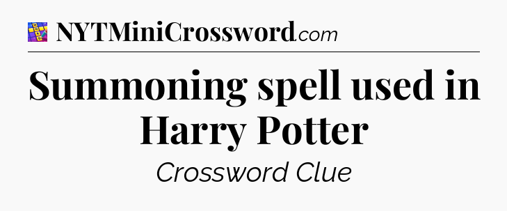 Summoning spell used in Harry Potter Codycross