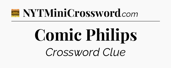 Comic Philips crossword clue Eugene Sheffer