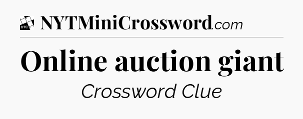 Online auction giant - Daily Themed Classic Crossword