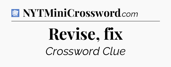 Revise, fix Puzzle Page Crossword Clue