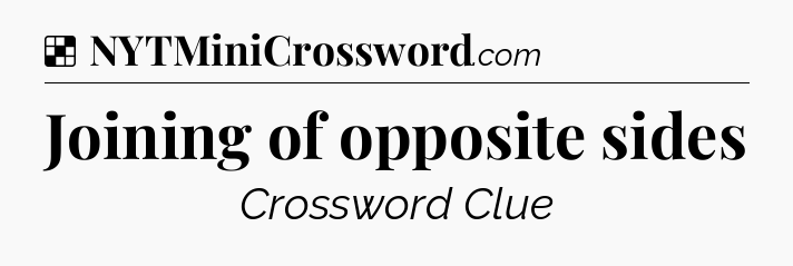 Solution: Joining of opposite sides - NYT Crossword