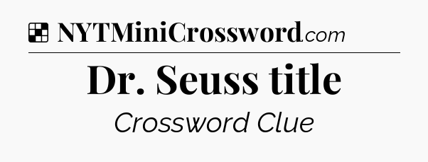 Solution: Dr. Seuss title - NYT Crossword