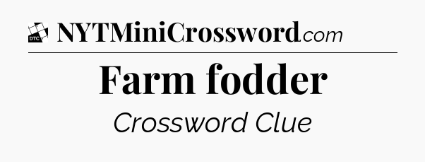 Farm fodder - Daily Themed Classic Crossword