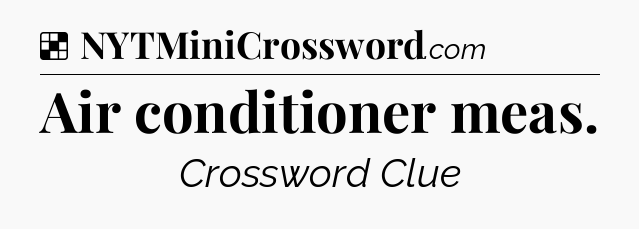 Solution: Air conditioner meas - NYT Crossword