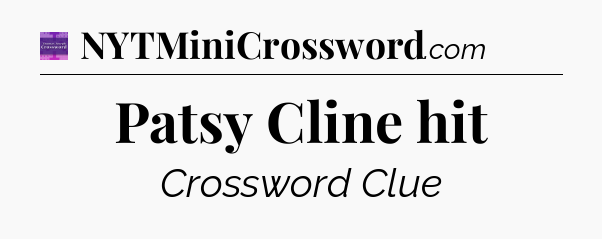 Patsy Cline hit - Thomas Joseph Crossword