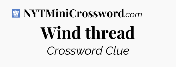 Wind thread Puzzle Page Crossword Clue