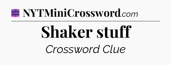 Shaker stuff - Thomas Joseph Crossword