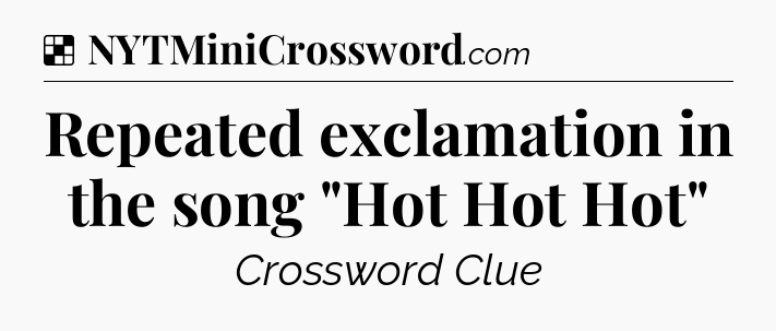 Solution: Repeated exclamation in the song 