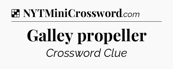 Solution: Galley propeller - NYT Crossword