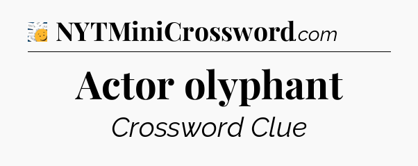 Actor olyphant - 7 Little Words