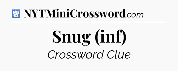 Snug (inf) Puzzle Page Crossword Clue