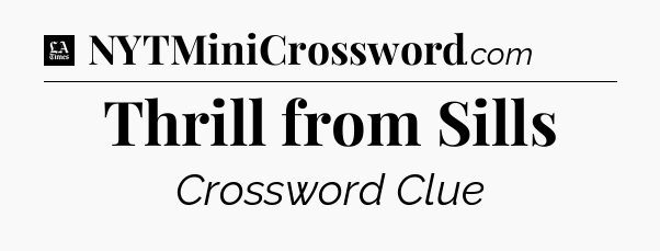 Thrill from Sills - LA Times Crossword