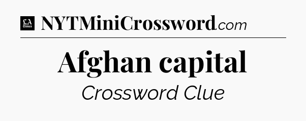 Afghan capital - LA Times Crossword