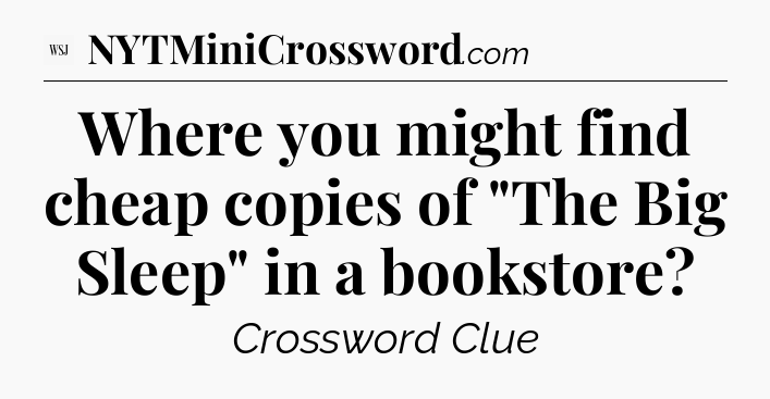 Where you might find cheap copies of 