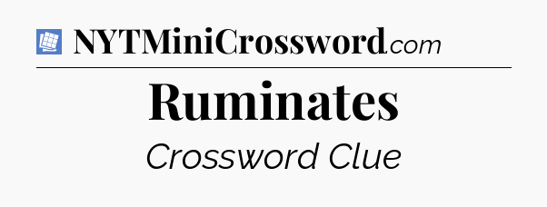 Ruminates Puzzle Page Crossword Clue