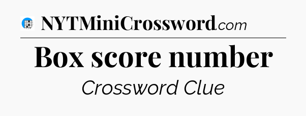 Box score number Crossword Clue
