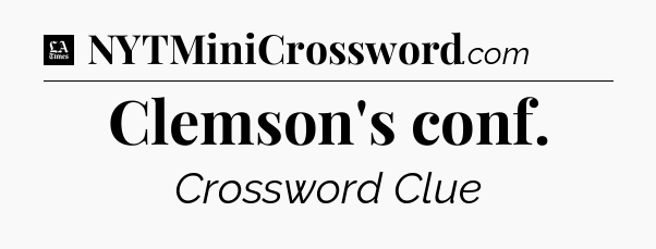 Clemson's conf - LA Times Crossword