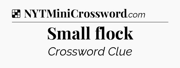 Solution: Small flock - NYT Crossword