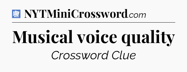 Musical voice quality Puzzle Page Crossword Clue