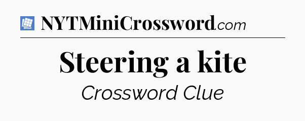 Steering a kite Puzzle Page Crossword Clue