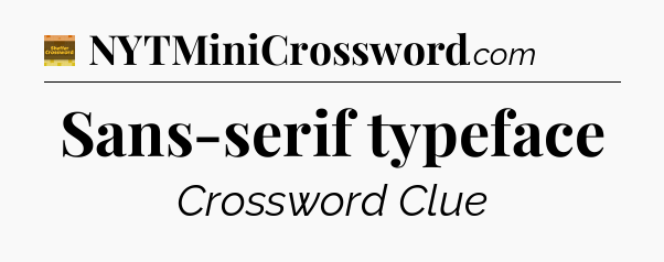 Sans-serif typeface - Eugene Sheffer Crossword