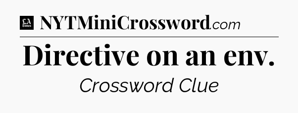 Directive on an env - LA Times Crossword