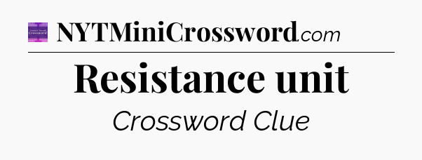 Resistance unit - Thomas Joseph Crossword