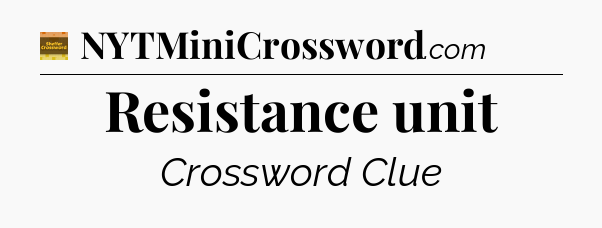 Resistance unit crossword clue Eugene Sheffer