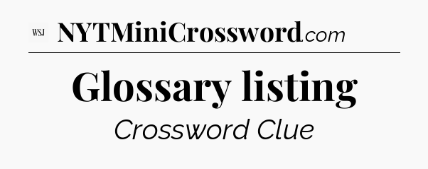 Glossary listing - WSJ Crossword