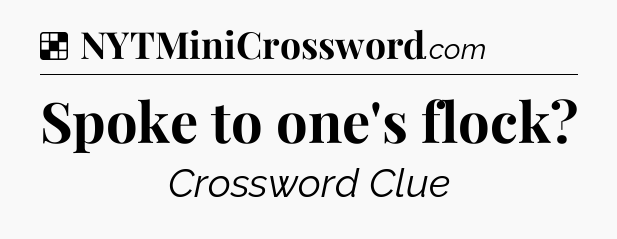 Solution: Spoke to one's flock - NYT Crossword