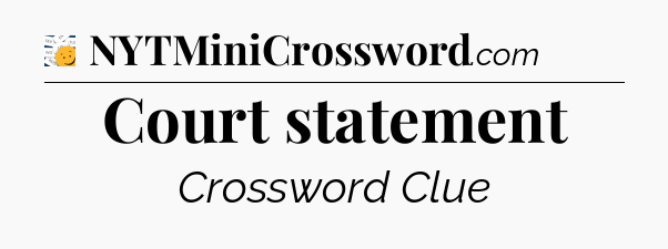 Court statement - 7 Little Words