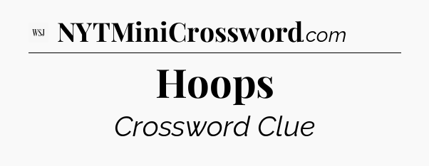 Hoops - WSJ Crossword