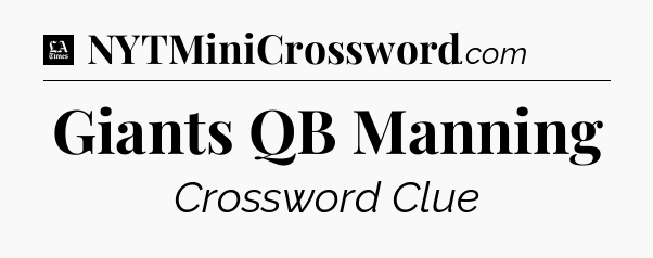 Giants QB Manning - LA Times Crossword