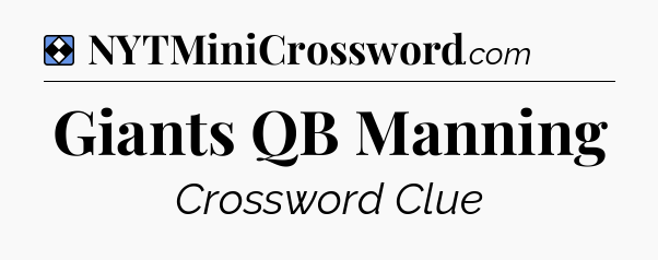 Solution: Giants QB Manning - NYT Mini Crossword