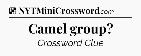 Solution: Camel group - NYT Crossword