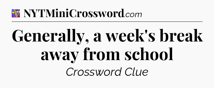 Generally, a week's break away from school Codycross