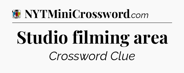 Studio filming area Crossword Clue