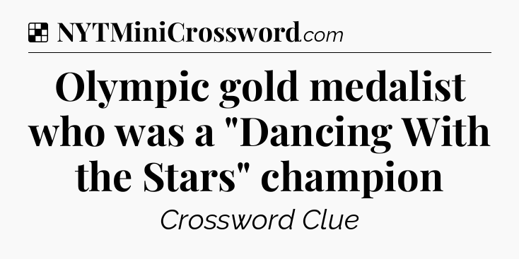 Solution: Olympic gold medalist who was a 