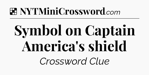 Solution: Symbol on Captain America's shield - NYT Crossword