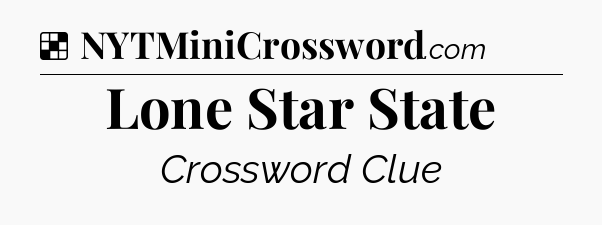 Solution: Lone Star State - NYT Crossword