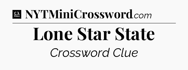 Lone Star State - LA Times Crossword