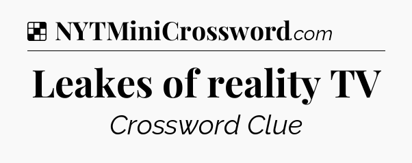 Solution: Leakes of reality TV - NYT Crossword