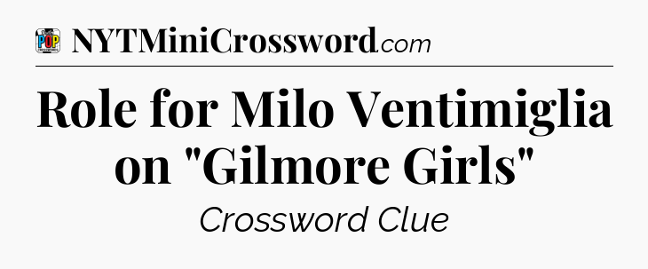 Role for Milo Ventimiglia on 