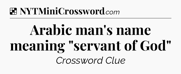 Solution: Arabic man's name meaning 