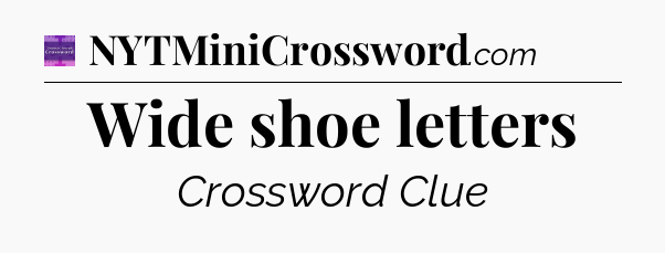 Wide shoe letters - Thomas Joseph Crossword