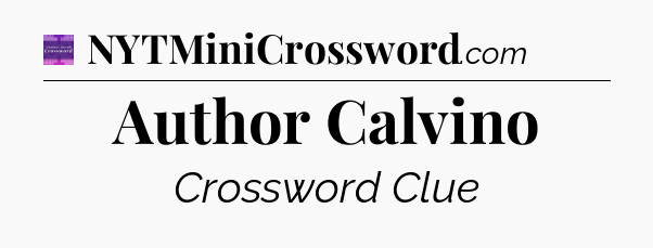 Author Calvino - Thomas Joseph Crossword