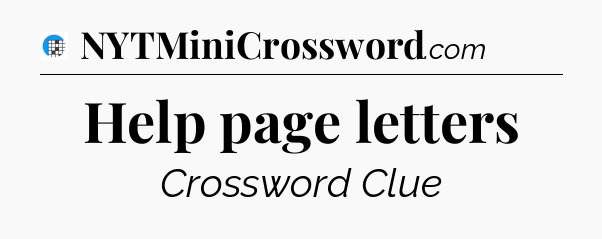 Help page letters Crossword Clue